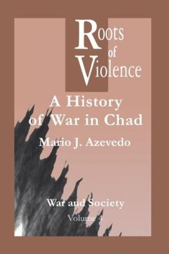 The Roots of Violence: A History of War in Chad