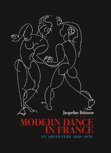Modern Dance in France (1920-1970): An Adventure