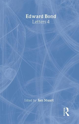 Edward Bond: Letters 4