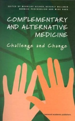 Complementary and Alternative Medicine: Challenge and Change