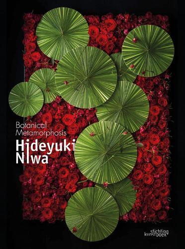 Hideyuki Niwa: Botanical Metamorphosis