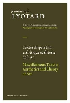 Miscellaneous Texts, Volume I: Aesthetics and Theory of Art