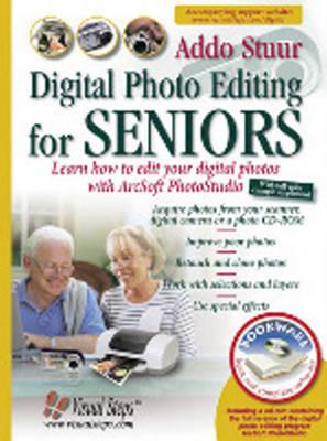 Digital Photo Editing for Seniors: Learn How to Edit Your Digital Photos with Arcsoft PhotoStudio