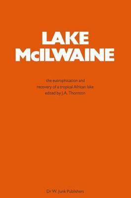 Lake Mcilwaine: The Eutrophication and Recovery of a Tropical African Man-Made Lake