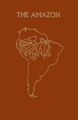 The Amazon, The: Limnology and Landscape - Ecology of a Mighty Tropical River and Its Basin