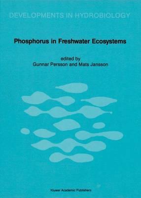Phosphorus in Freshwater Ecosystems: Proceedings of a Symposium held in Uppsala, Sweden, 25–28 September 1985