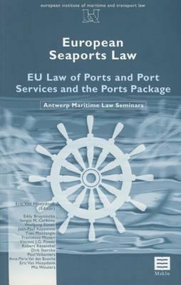 European Seaports Law: Eu Law of Ports and Port Services and the Ports Package
