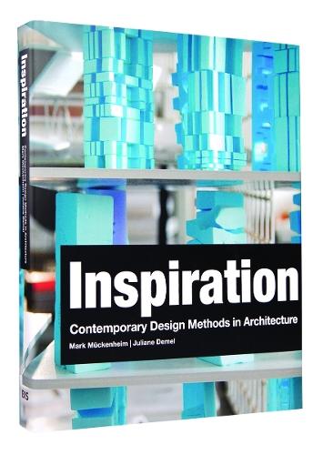 Inspiration: Contemporary Design Methods in Architecture