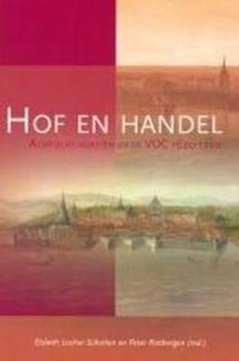 Hof en handel: Aziatische vorsten en de VOC, 1620-1720