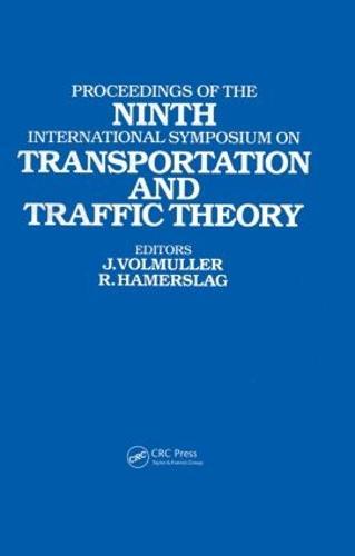 Proceedings of the Ninth International Symposium on Transportation and Traffic Theory: Delft, 1984
