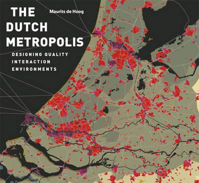 The Dutch Metropolis - Designing Quality Interaction Environments