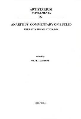 Anaritius' Commentary on Euclid: The Latin Translation, I-IV