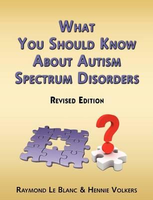 What You Should Know About Autism Spectrum Disorders. Revised Edition.