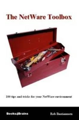 The NetWare Toolbox: 100 Tips and Tricks for Your NetWare Environment