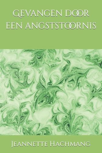 Gevangen door een angststoornis