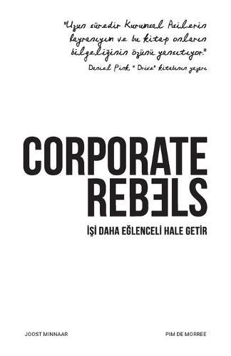 Corporate Rebels: &#304;&#351;i daha e&#287;lenceli hale getir