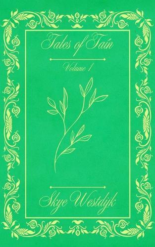Tales of Taín: Volume 1