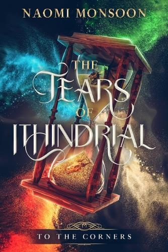 The Tears of Ithindrial: To the Corners