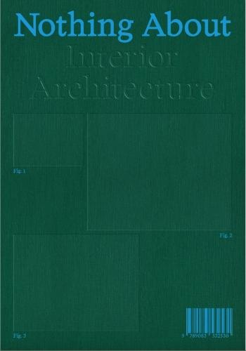 Nothing About Interior Architecture