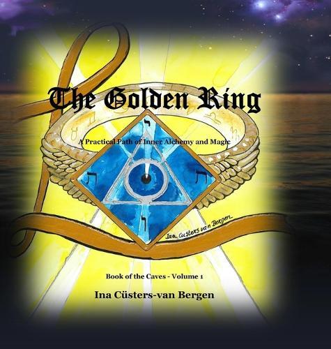 The Golden Ring: A Practical Path of Inner Alchemy and Magic