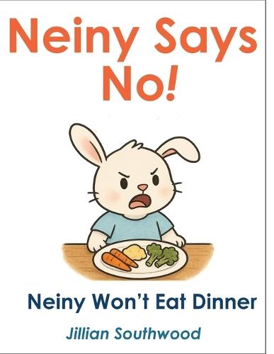 Neiny Says No! Neiny Won't Eat Dinner