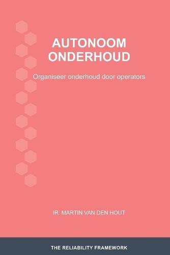 Autonoom onderhoud: Organiseer onderhoud door operators