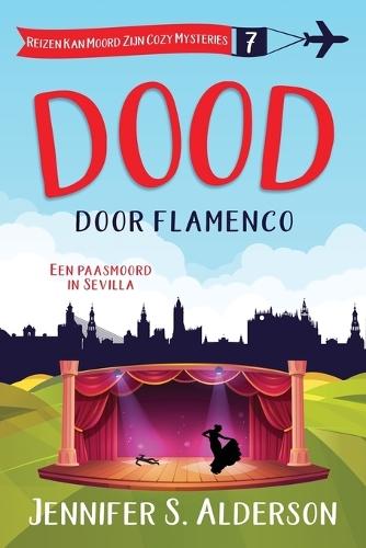 Dood door flamenco: Een paasmoord in Sevilla