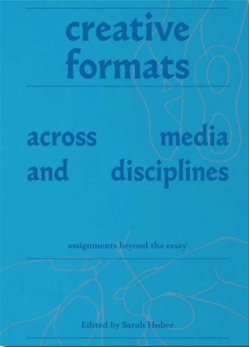 Creative Formats Across Media and Disciplines