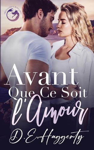 Avant Que Ce Soit l'Amour: une romance avec le meilleur ami du frère