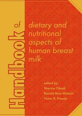Handbook of dietary and nutritional aspects of human breast milk