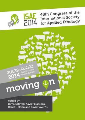 Proceedings of the 48th Congress of the International Society for Applied Ethology: Moving on