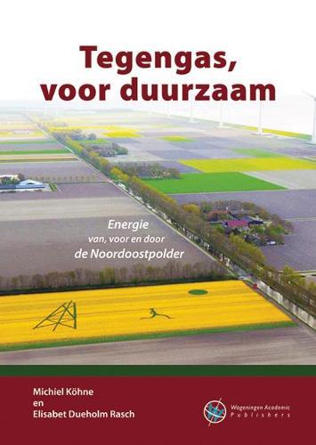 Tegengas, voor duurzaam: Energie van, voor en door de Noordoostpolder