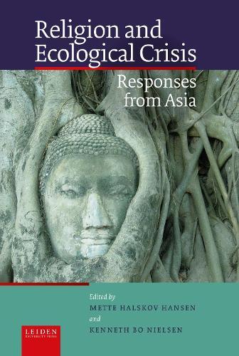 Religion and Ecological Crisis: Responses from Asia
