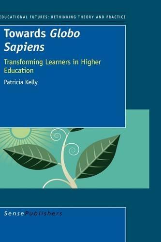 Towards Globo Sapiens: Transforming Learners in Higher Education