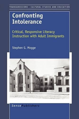 Confronting Intolerance: Critical, Responsive Literacy Instruction with Adult Immigrants