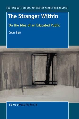 The Stranger Within: On the Idea of an Educated Public