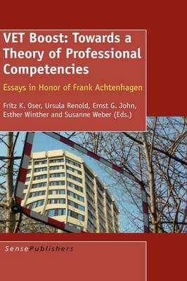 VET Boost: Towards a Theory of Professional Competencies: Essays in Honor of Frank Achtenhagen