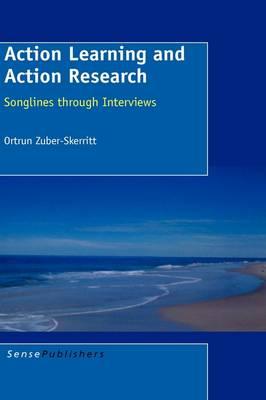 Action Learning and Action Research: Songlines through Interviews