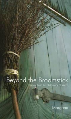 Beyond the Broomstick: Thoughts on the Philosophy of Wicca