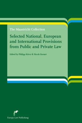 Selected National, European and International Provisions from Public and Private Law: The Maastricht Collection