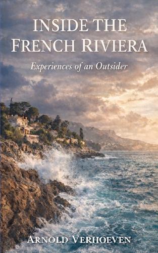 Inside the French Riviera: Experiences of an Outsider