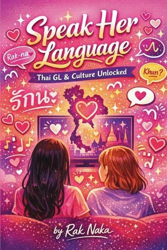 Speak Her Language: Thai GL & Culture Unlocked