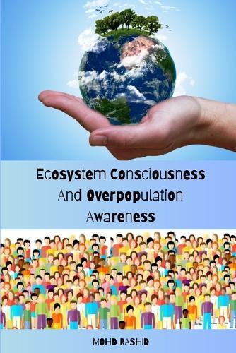 Ecosystem Consciousness And Overpopulation Awareness