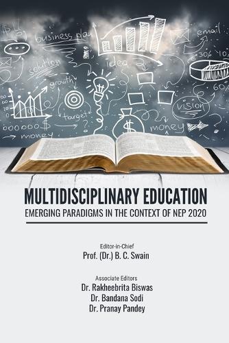 Multidisciplinary Education: Emerging Paradigms in the Context of Nep 2020