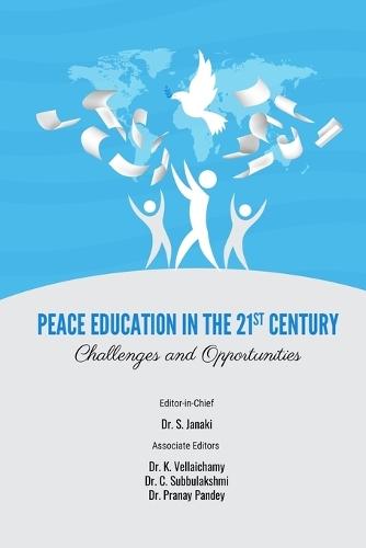 Peace Education in the 21st Century: Challenges and Opportunities
