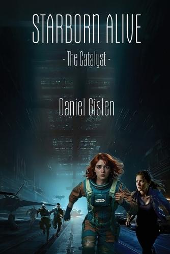 Starborn Alive: The Catalyst