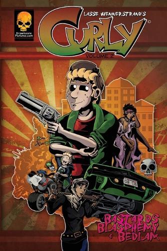 Curly: Volume 2: Bastards, Blasphemy & Bedlam