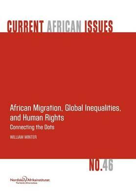 African Migration, Global Inequalities, and Human Rights. Connecting the Dots