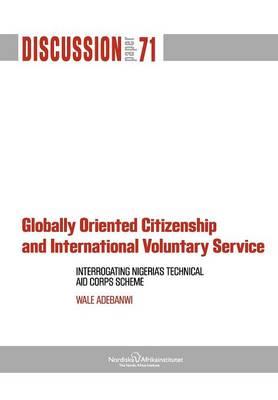 Globally Oriented Citizenship and International Voluntary Service: Interrogating Nigeria's Technical Aid Corps Scheme