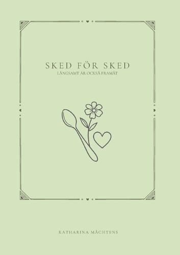 Sked för sked: Långsamt är också framåt